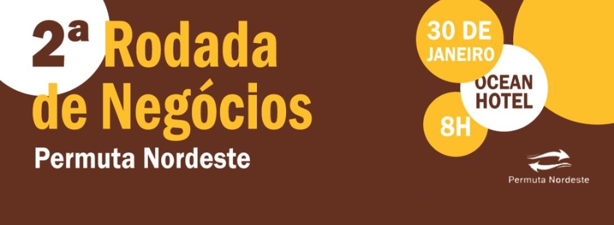 2ª Rodada de Negócios Permuta Nordeste (Imagem: Divulgação)