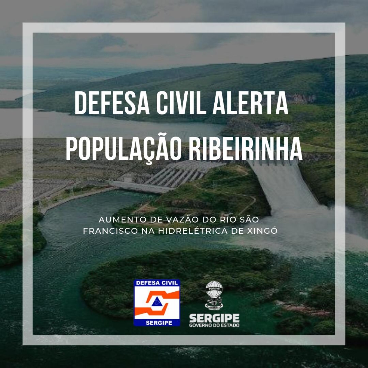 Defesa Civil de Sergipe alerta para riscos decorrentes do aumento de vazão do Rio São Francisco 
(Imagem: Divulgação)