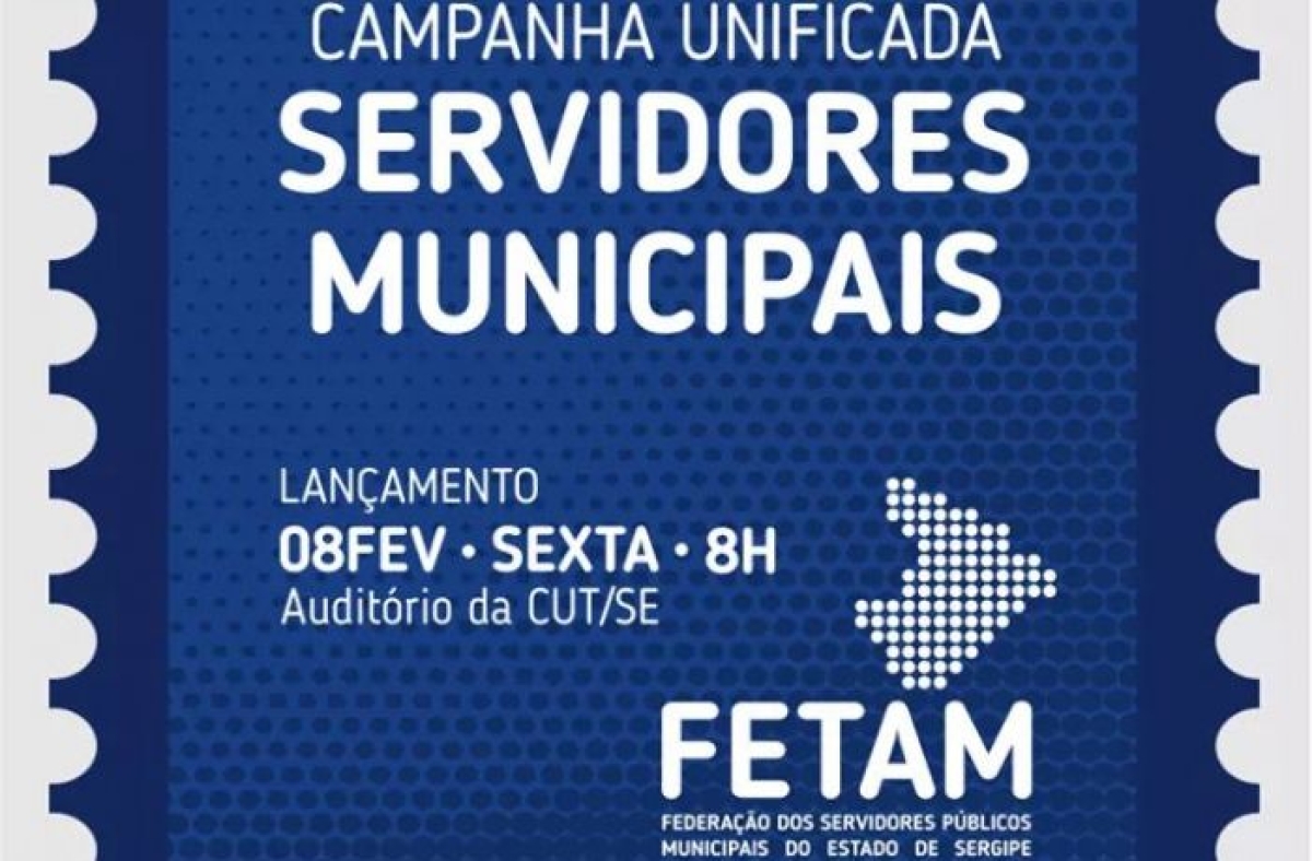 FETAM lança campanha unificada dos servidores municipais de Sergipe (Imagem: Divulgação)