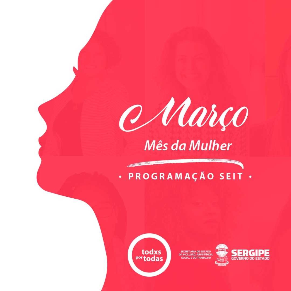 Governo de Sergipe realiza atividades para Mulheres ao longo do mês dentro da programação "Todxs por Todas"  (Imagem: Divulgação/ Governo de Sergipe)