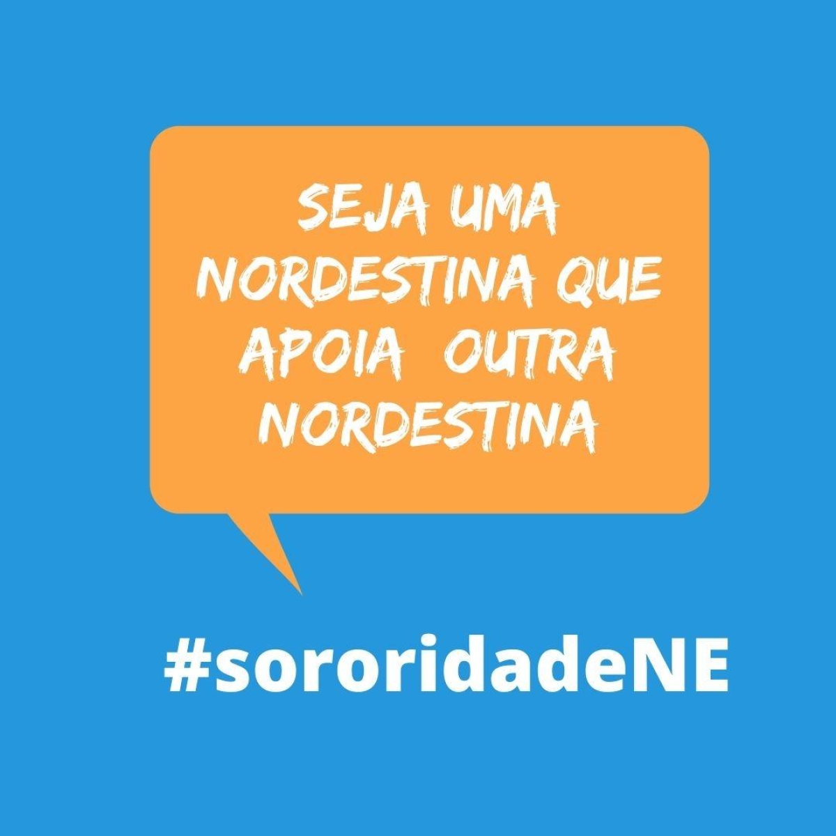 #SororidadeNE: Be.labs lança campanha para estimular mulheres a ajudarem umas às outras(Imagem: Via Assessoria)