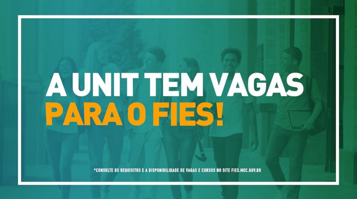 Unit disponibiliza vagas remanescentes do FIES para 2020.2 (Imagem: Divulgação/ Unit)