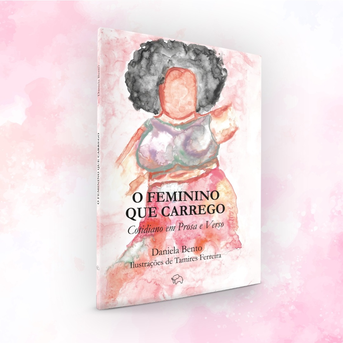 Capa do livro "O Feminino que Carrego - cotidiano em prosa e verso" (Imagem: Reprodução)
