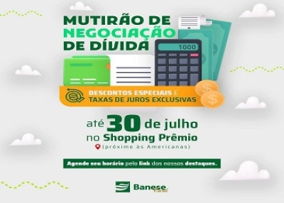 Banese Card realiza mutirão de renegociação de dívidas com condições especiais (Imagem: Divulgação/ Banese Card)