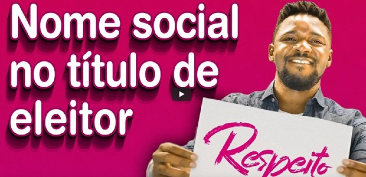 Prazo para incluir nome social no título de eleitor termina no dia 4 maio (Imagem: TSE)
