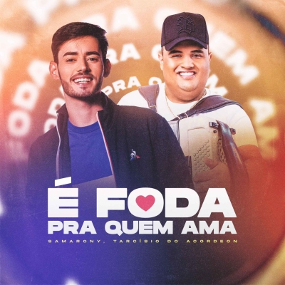 Capa do single "�? Foda Pra Quem Ama" - Imagem: Reprodução