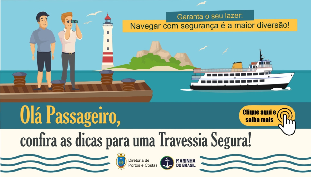 Marinha do Brasil inicia campanha nacional "Travessia Segura" - Imagem: Divulgação | Marinha do Brasil