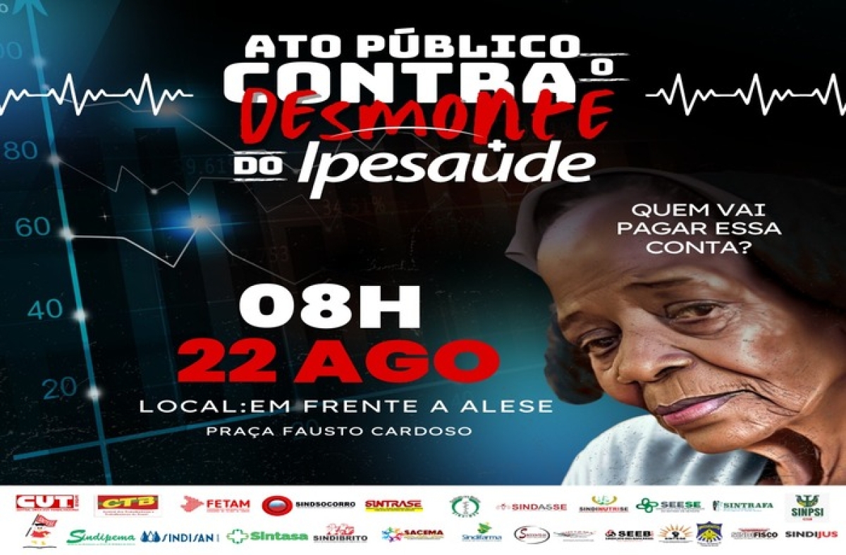 22/Ago: Protesto em defesa do Ipesaúde será na porta da ALESE - Imagem: Divulgação | CUT/SE