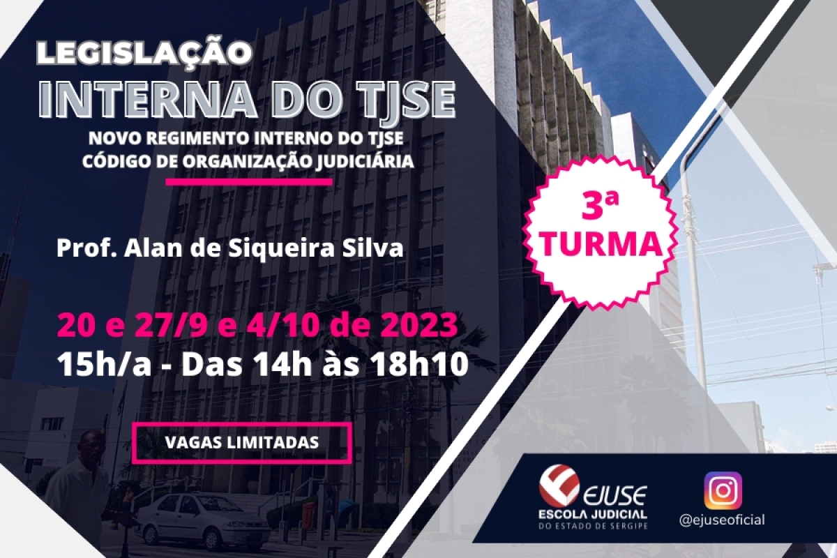 Turma 3 do curso "Legislação Interna do TJSE": inscrições a partir de segunda-feira 4/9 - Imagem: Divulgação | Ejuse