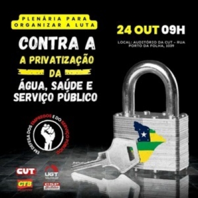 Movimento sindical de Sergipe unificará luta contra a privatização da água, da saúde e dos serviços públicos - Imagem: Divulgação
