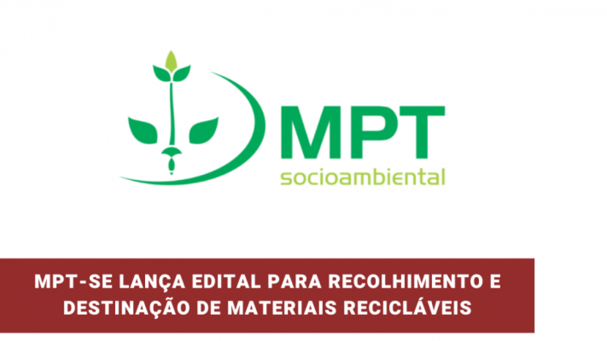 MPT-SE lança edital para recolhimento e destinação de materiais recicláveis - Imagem: MPT Sergipe