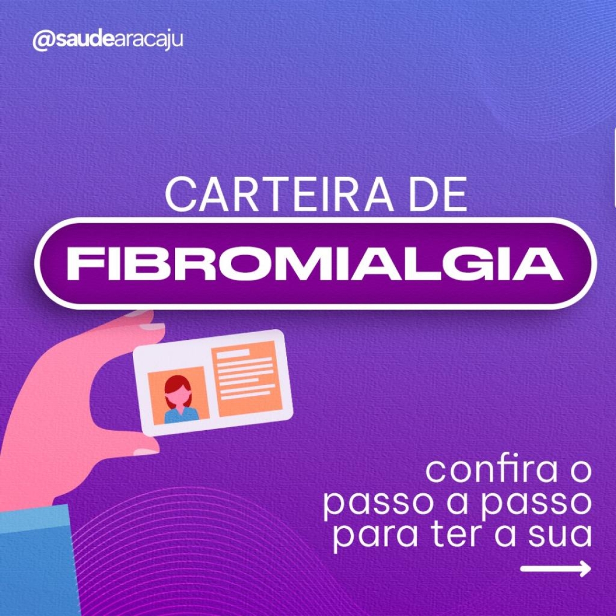 Prefeitura de Aracaju disponibiliza formulário para solicitação de carteira para pessoas com fibromialgia - Arte: Ascom | SMS | Prefeitura de Aracaju