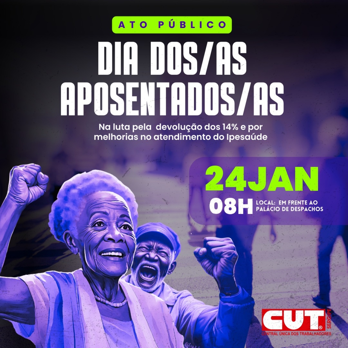 Dia dos aposentados será marcado por protesto e luta em Sergipe - Imagem: Divulgação | CUT Sergipe