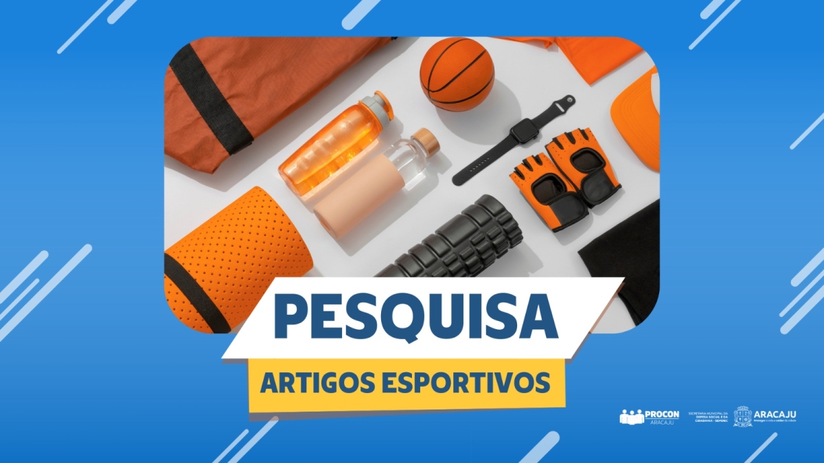 Procon Aracaju divulga pesquisa de preços de itens esportivos - Arte: Ascom | Semed | Prefeitura de Aracaju