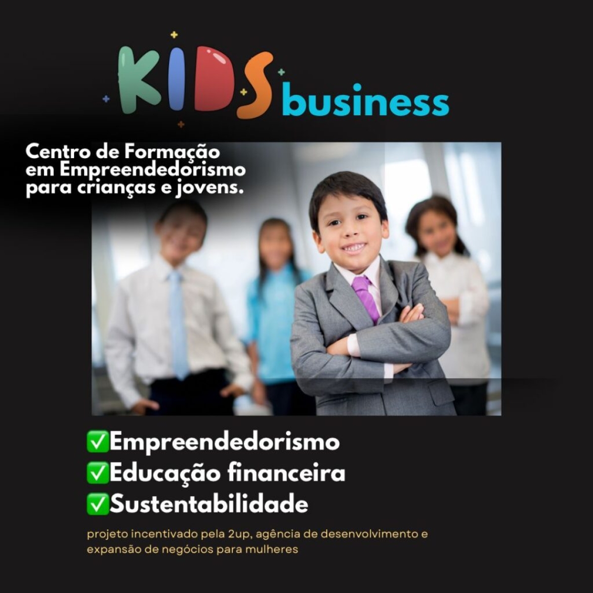 A 2UP lança Centro de Formação em Empreendedorismo voltado para crianças e jovens - Imagem: divulgação