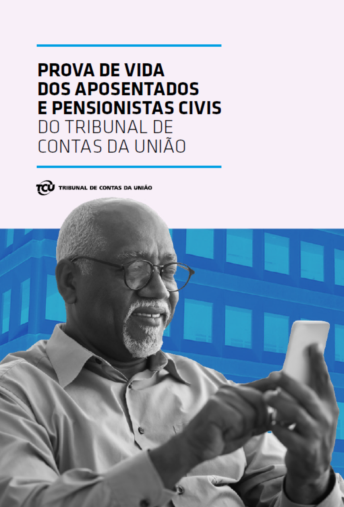 Prova de vida dos aposentados e pensionistas civis do TCU será em outubro - Foto: TCU

