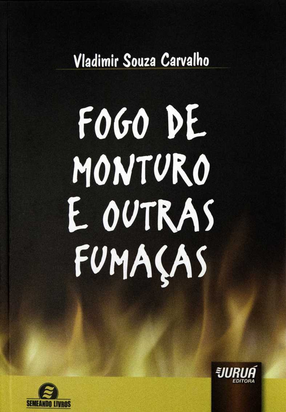 Fogo de Monturo e Outras Fumaças (Imagem: Divulgação)
