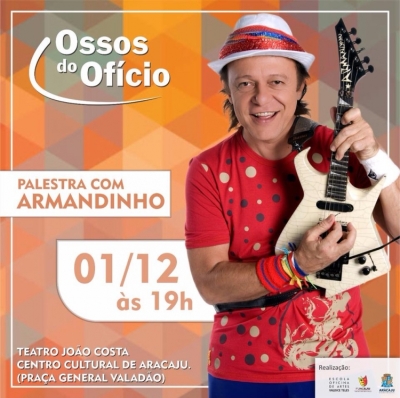 Programa Ossos do Ofício com Armandinho (Foto: Arte Funcaju)