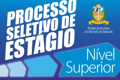 Aberto processo seletivo para estágio de nível superior no TJ Sergipe (Imagem: Divulgação/ TJ/SE)