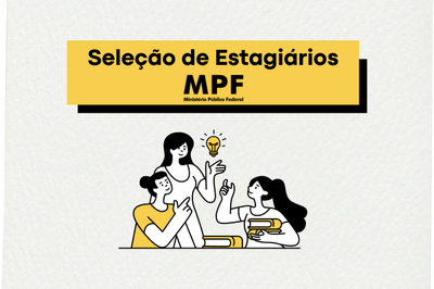 Divulgado edital para Processo Seletivo de Estágio para graduação e nível médio no MPF/SE - Imagem: Canva; Arte: Ascom MPF/SE