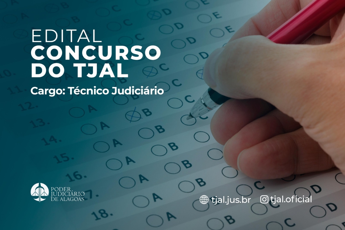 TJAL publica edital de concurso público com vagas para técnico judiciário - Arte: Dicom TJAL
