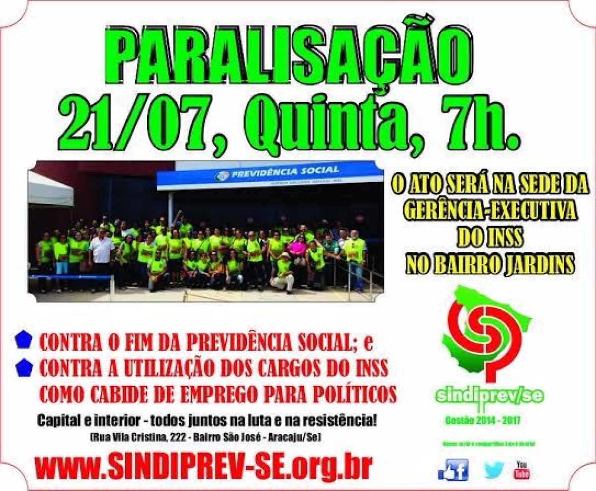 Ato e Paralisa��o marcam rep�dio dos trabalhadores � indica��o pol�tica para o INSS (Foto: Divulga��o/Sindiprev/SE)