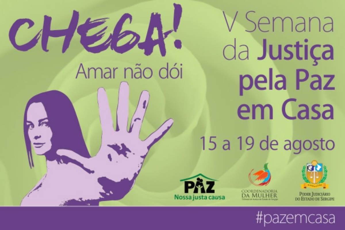 V Semana da Justi�a pela Paz em Casa acontecer� entre 15 e 19 de agosto (Foto: Divulga��o/TJ/SE)