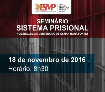ESMP/Sergipe divulga nova data do Semin�rio sobre o Sistema Prisional (Imagem: Divulga��o/ESMP/MP/SE)