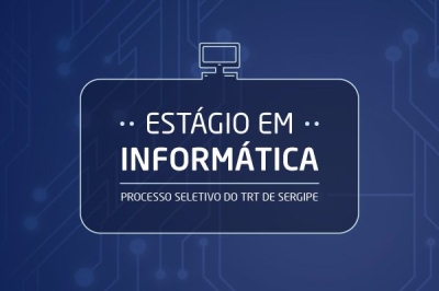 TRT/Sergipe: Inscri��es abertas para o processo seletivo para est�gio em Inform�tica (Imagem: TRT/SE)